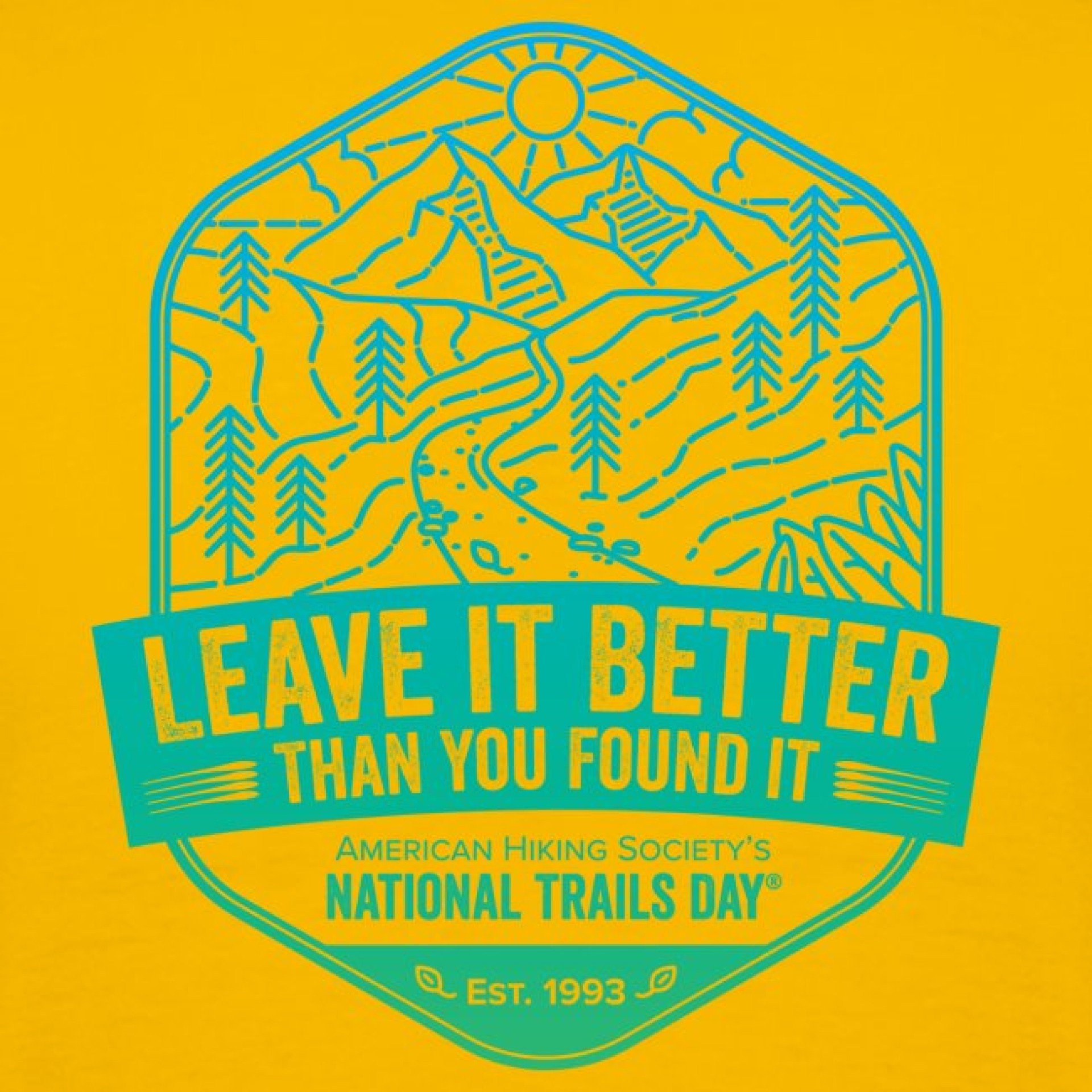 National Trails Day - Leave it better than you found it.